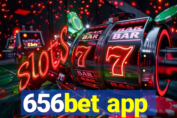 656bet app